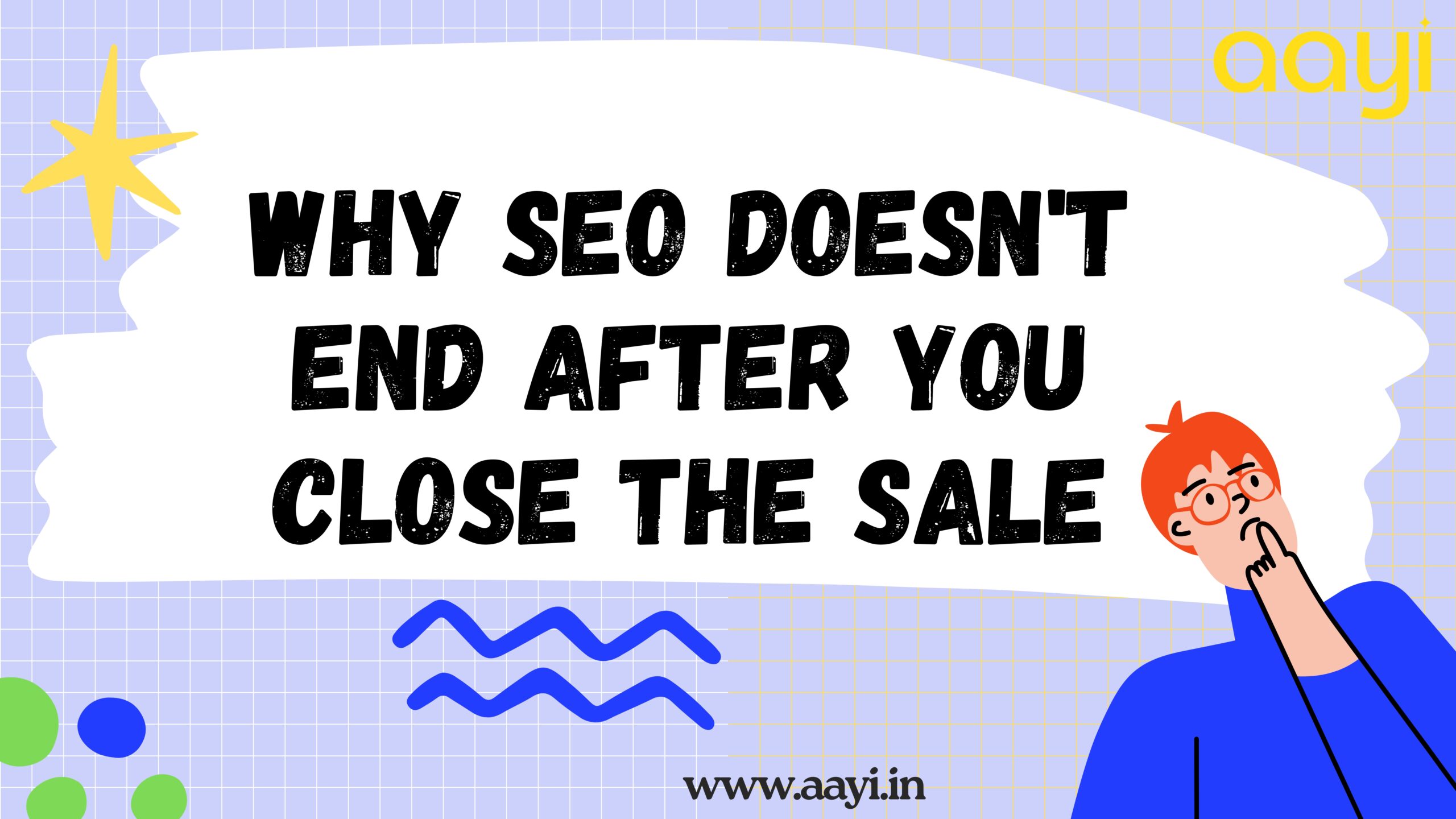 Why SEO Doesn’t End After You Close the Sale