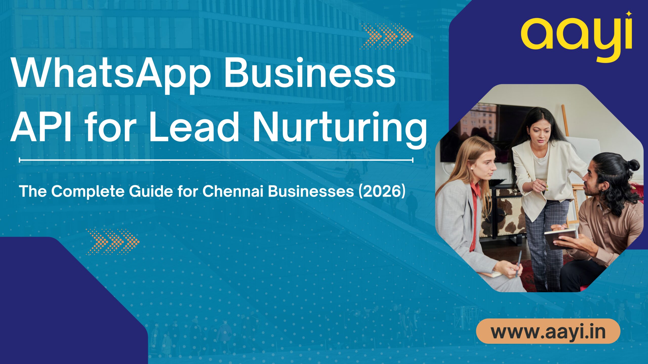 WhatsApp Business API for Lead Nurturing: The Complete Guide for Chennai Businesses (2026)